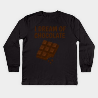 I dream of chocolate Kids Long Sleeve T-Shirt